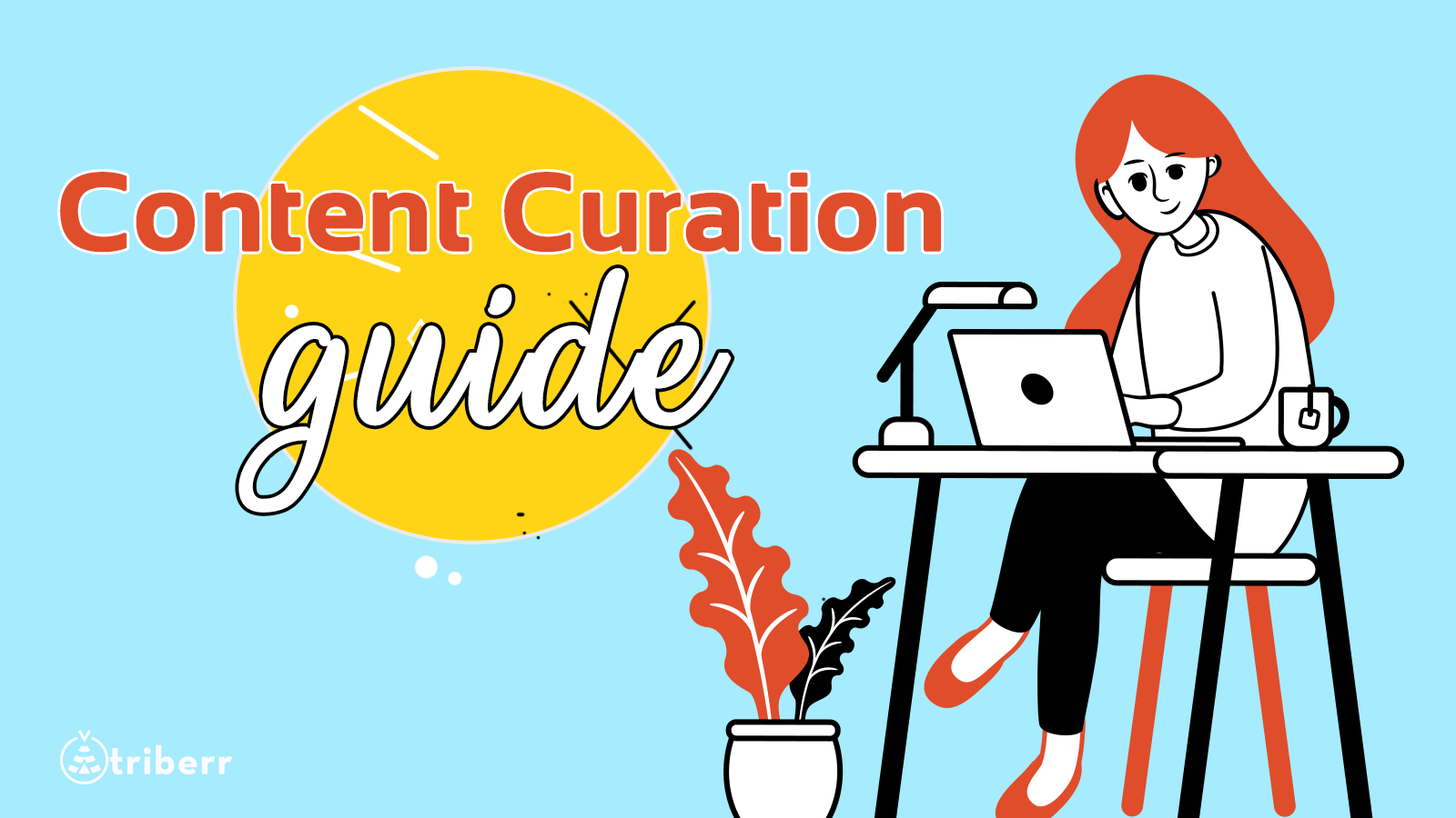 A Content Curation Guide For Beginners - Triberr